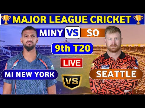 Seattle Orcas vs MI New York, 9th T20 | MINY vs SO 9th Match Live Score & Commentary MLC 2025