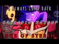 MASHUP Oricadia I Always Come Back X Age Of Stereo
