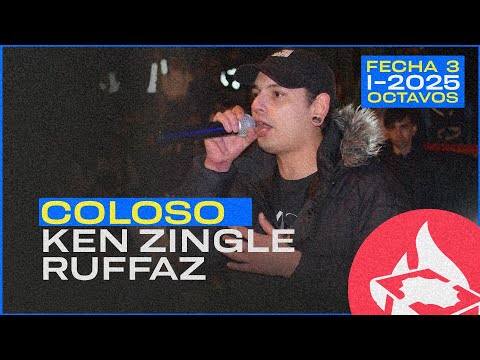 COLOSO VS RUFFAZ VS KEN ZINGLE - Octavos de Final CDB  - FECHA 3 2025
