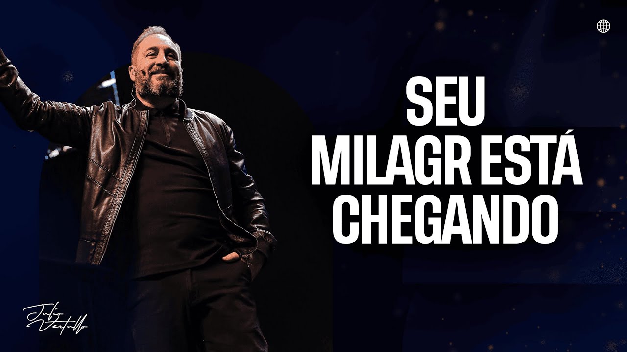 Seu milagre está chegando | Julio Vertullo