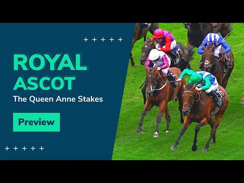 Royal Ascot 2020 Preview | The Queen Anne Stakes