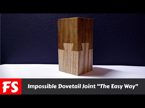Impossible Dovetail Joint "The Easy Way" (FS Woodworking)