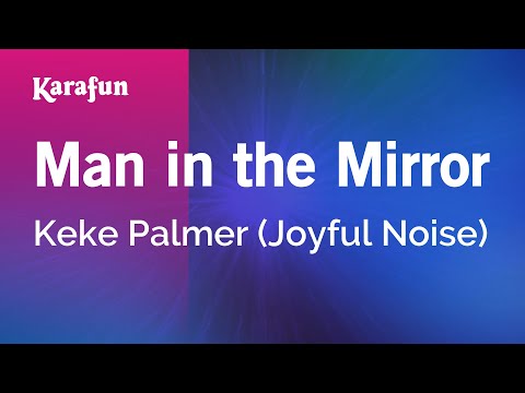 Man in the Mirror - Keke Palmer (Joyful Noise) | Karaoke Version | KaraFun