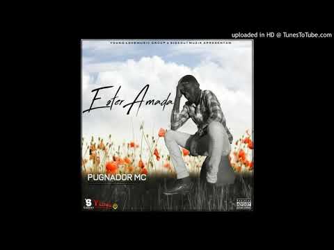 Pugnador Mc - Ester amada (by Sideout Muzik)