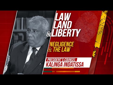 Law, Land & Liberty | Episode - 30 | Law of Negligence