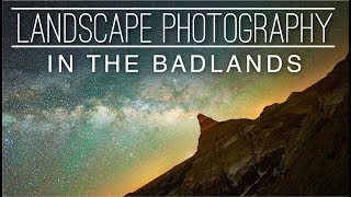 Landscape Photography Vlog #1 | Photographing the Southwest's Badlands