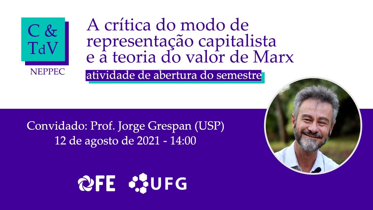 Jorge Grespan: A crítica do modo de  representação capitalista  e a teoria do valor de Marx