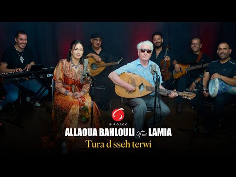 Allaoua Bahlouli Duo Lamia "Tura D Sseh Tarwi" en Hommage à Slimane Chabi