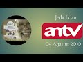 Jeda Iklan ANTV 04 Agustus 2010