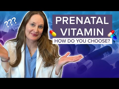 What to Look for in a Prenatal Vitamin: One Ingredient at a Time - Dr Lora Shahine