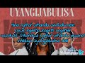 Uyangijabulisa lyrics by Fezeka, Nomfundo Moh, Naledi