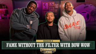 Fame Without The Filter W/ Bow Wow | The Underground Lounge S3. E.23