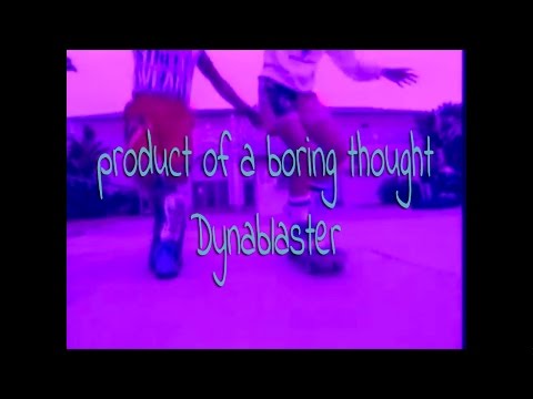 Dynablaster - product of a boring thought (official music video)