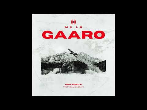 Mc LB - GAARO (AUDIO) | Prod @aasisbeats