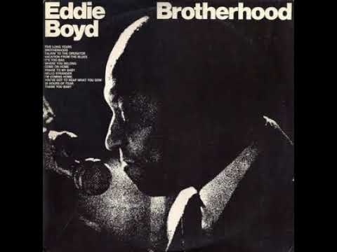 Eddie Boyd - Brotherhood