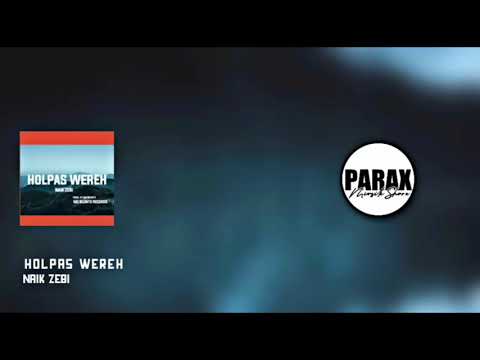 Holpas Wereh - Naik Zebi (2020 Official Audio)