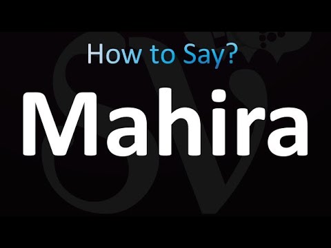How to Pronounce Mahira