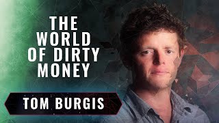 Rise of a New Kleptocracy: How Dirty Money is Conquering the World | Tom Burgis