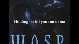Wasp - Keep Holding On (Lyrics)