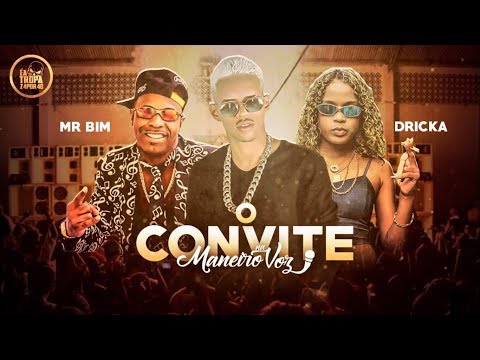 MANEIRO NA VOZ - CONVITE feat MR BIM , MC DRICKA  ( C/Letra)