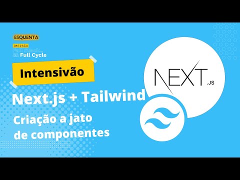 Intensivão Next.js com Tailwind: Criação a jato de componentes