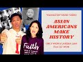 Asian Americans Make History by Only Won & Larissa Lam (Hamilton parody)