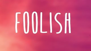 Meghan Trainor - Foolish Lyrics