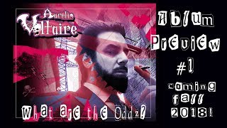 What are the Oddz? - Album Preview number 1- Aurelio Voltaire