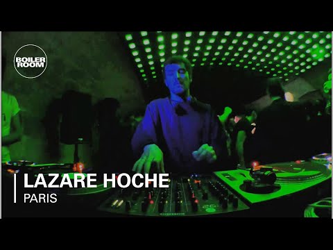 Lazare Hoche Boiler Room Paris DJ Set