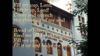 Fill my cup lord I lift it up Lord