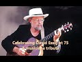 David Essig S 75th Birthday Tribute