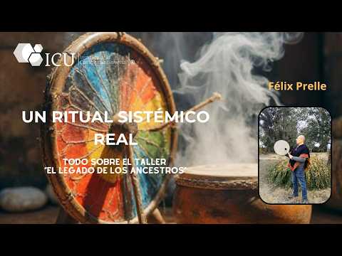 Un ritual sistémico real (y todo sobre El Legado de los Ancestros)