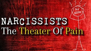 Dealing With Narcissists: The Theater Of Pain