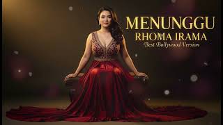 Download lagu MENUNGGU - RHOMA IRAMA || VERSI INDIA mp3