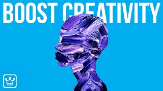 15 Ways To Boost Your Creativity
