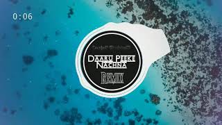 Daaru Peeke Nachna - Akull - REMIX - DeejaY ShubhaM