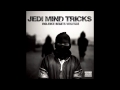 Jedi Mind Tricks - Willing A Destruction Onto Humanity