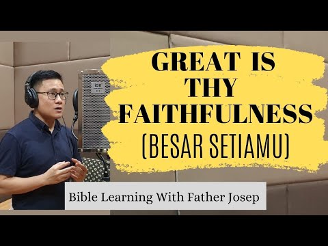 GREAT IS THY FAITHFULNESS (BESAR SETIAMU)