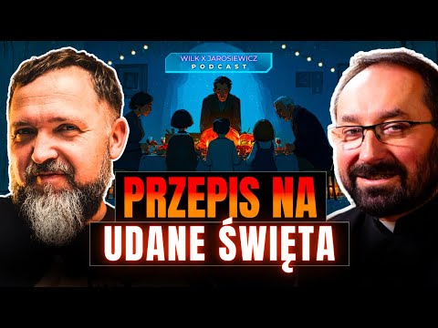 JAK SPĘDZIĆ ŚWIĘTA BEZ KŁÓTNI W RODZINIE? | PODCAST WILK X JAROSIEWICZ [S08E02]