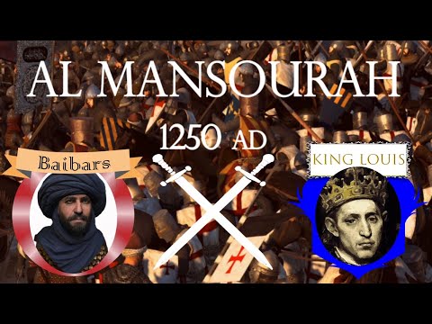 St. Louis IX vs. Baibars - The Battle of Mansourah, 1250