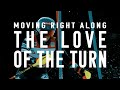 Moving Right Along - Season 2, Episode 4 | The Love of the Turn