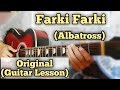 Farki Farki (Timi bhane) - Albatross | Guitar Lesson | Original Chords |