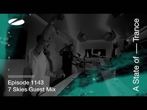 7 Skies - A State Of Trance Episode 1143 [ADE Special] Guest Mix