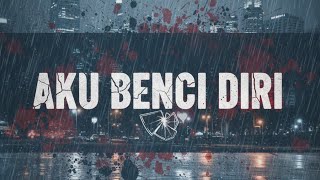 Download lagu Aku Benci Diri - LIL.HONEYZZ (LYRICS) mp3 Download lagu Aku Benci Diri - LIL.HONEYZZ (LYRICS) mp3