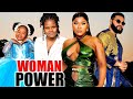 WOMAN POWER (NEW HIT MOVIE) - DESTINY ETIKO,UCHECHI TREASURE,EBUBE OBIO, FLASHBOY LATEST NOLLY MOVIE