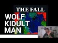 The Fall - Wolf Kidult Man | Viewer Request