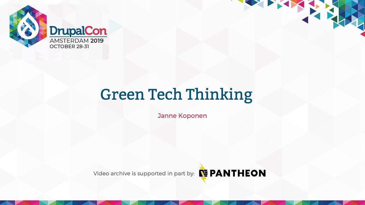 DrupalCon Amsterdam 2019: Green Tech Thinking