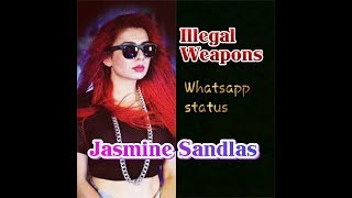 Illegal weapons song for whatsapp status by Jasmin
