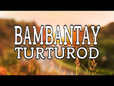 Bambantay turturod lyrics video | Ilocano nursery rhyme #ilocanomelodyofficial #almoitesiblings