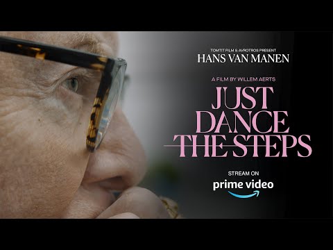Watch Just Dance the Steps: Hans van Manen - A Portrait by Willem Aerts | BelAir Classiques